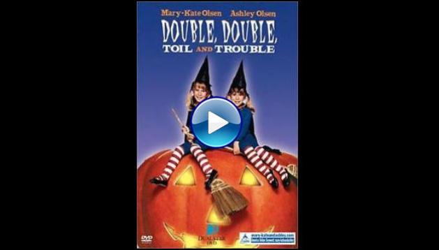 Double, Double Toil and Trouble (1993)