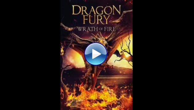 Dragon Fury: Wrath of Fire (2022)