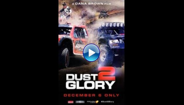 Dust 2 Glory (2017)