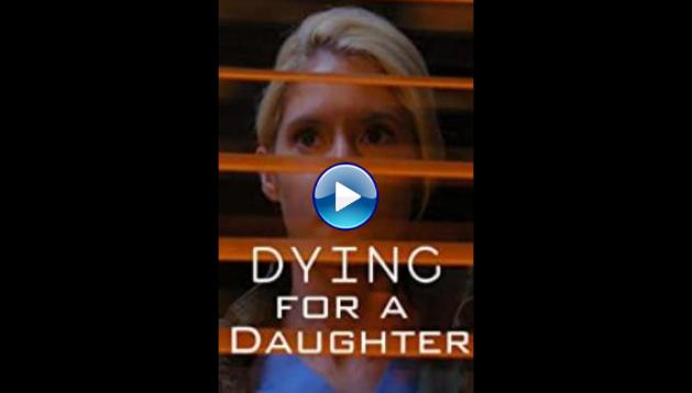 Dying for A Daughter (2020)