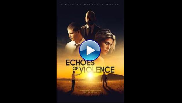 Echoes of Violence (2021)