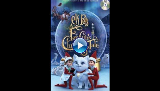 Elf Pets: A Fox Cub's Christmas Tale (2019)