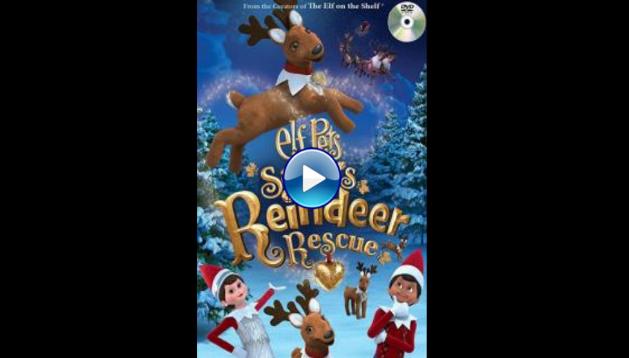 Elf Pets: Santa's Reindeer Rescue (2020)