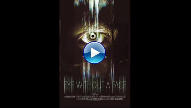 Eye Without a Face (2021)