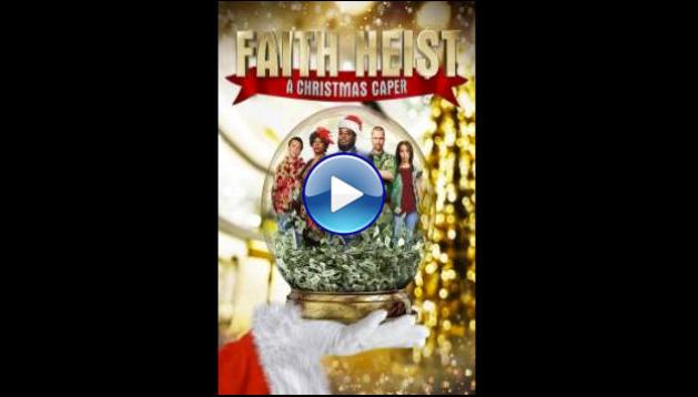 Faith Heist: A Christmas Caper (2022)