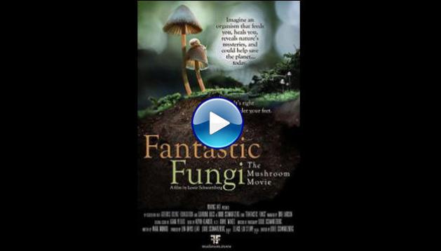 Fantastic Fungi (2019)