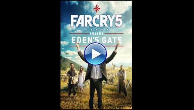 Far Cry 5: Inside Eden's Gate (2018)