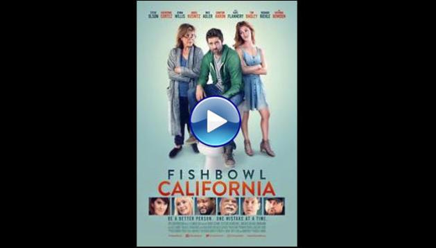 Fishbowl California (2018)