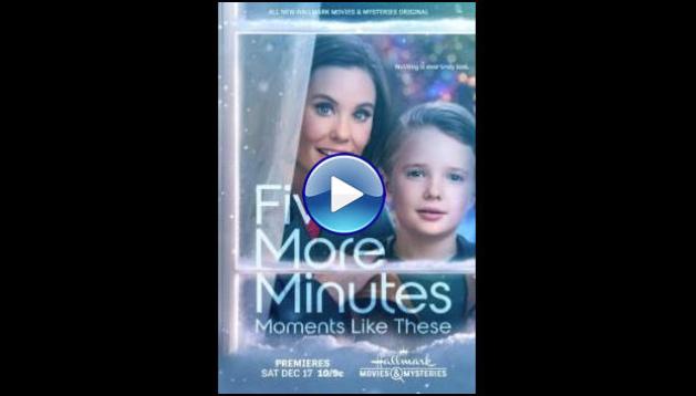 Five More Minutes: Moments Like These (2022)