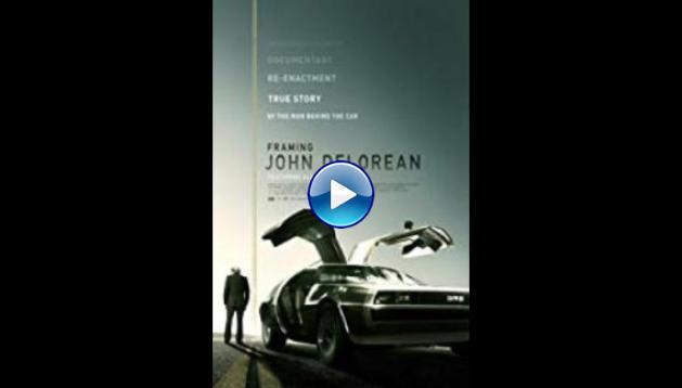 Framing John DeLorean (2019)