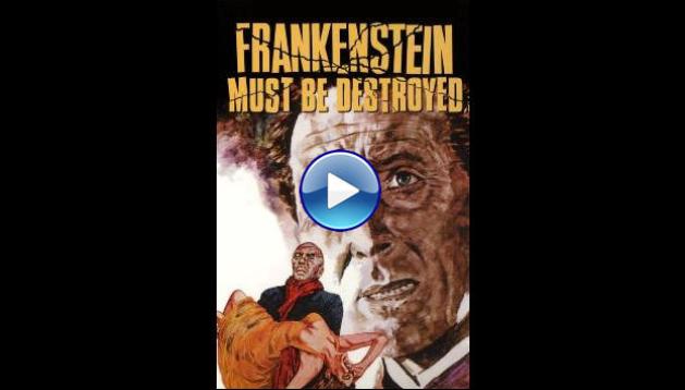 Frankenstein Must Be Destroyed (1969)