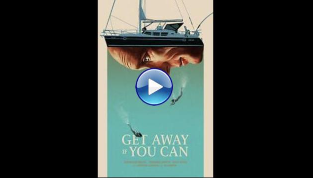 Get Away If You Can (2022)