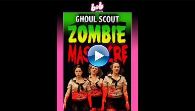 Ghoul Scout Zombie Massacre (2018)