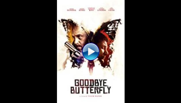 Goodbye, Butterfly (2021)