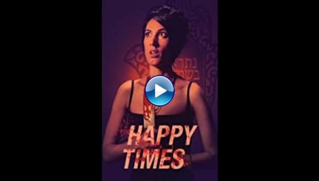 Happy Times (2019)