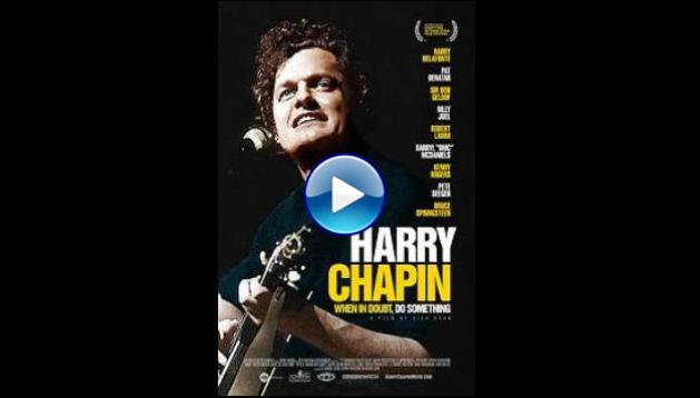 Harry Chapin: When in Doubt, Do Something (2020)