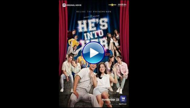 He's Into Her: The Movie Cut (2021)