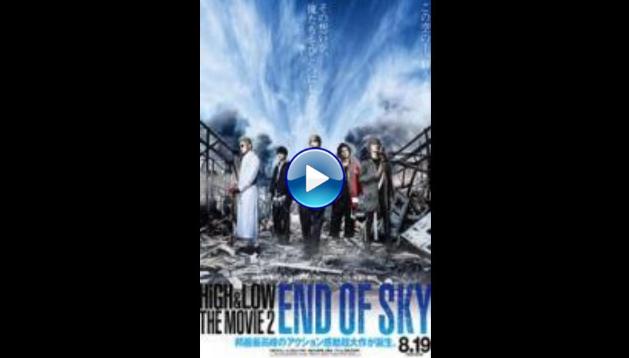 High & Low: The Movie 2 - End of Sky (2017)