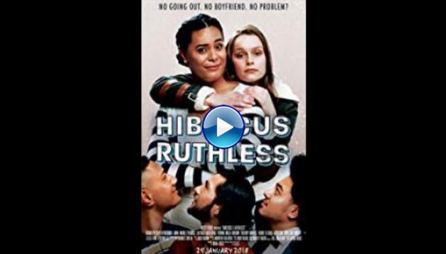 Hibiscus & Ruthless (2018)