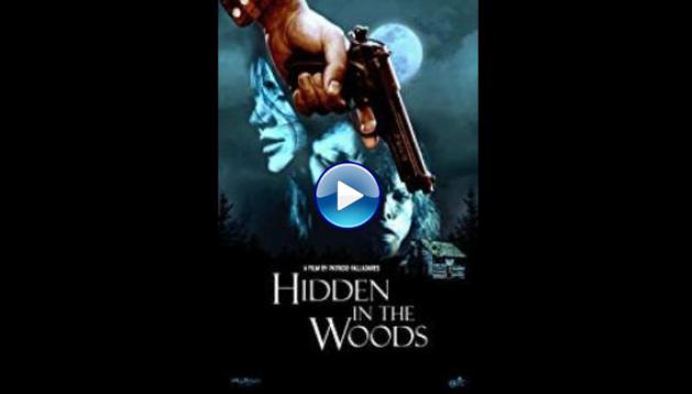 Hidden in the Woods (2012)