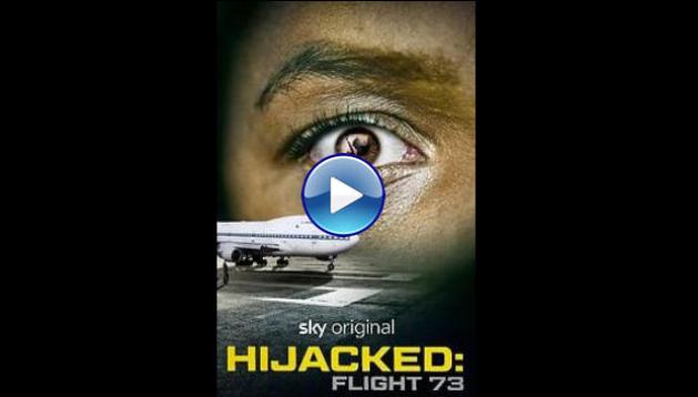 Hijacked: Flight 73 (2023)