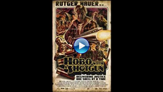 Hobo with a Shotgun (2011)