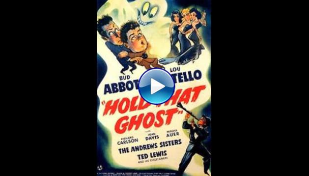 Hold That Ghost (1941)