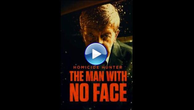 Homicide Hunter: the Man with no Face (2023)