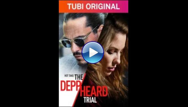 Hot Take: The Depp/Heard Trial (2022)