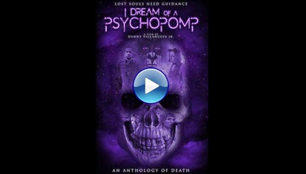 I Dream of a Psychopomp (2021)