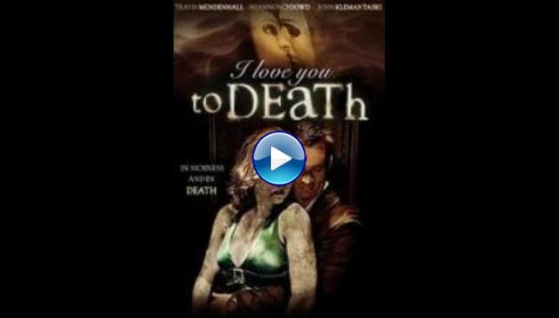 I Love You to Death (2012)