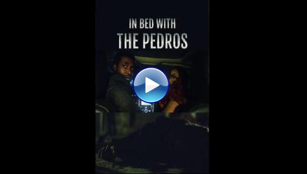 In Bed with the Pedros (2023)