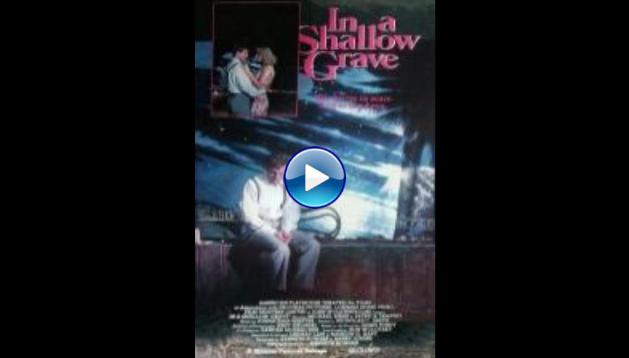 In a Shallow Grave (1988)