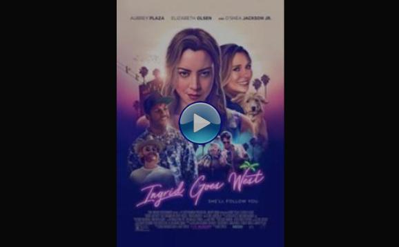 Ingrid Goes West (2017)