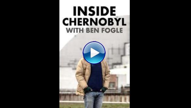 Inside Chernobyl with Ben Fogle (2021)