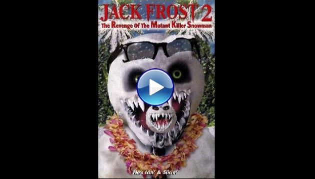 Jack Frost 2: Revenge of the Mutant Killer Snowman (2000)