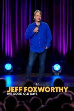 Jeff Foxworthy: The Good Old Days (2022)