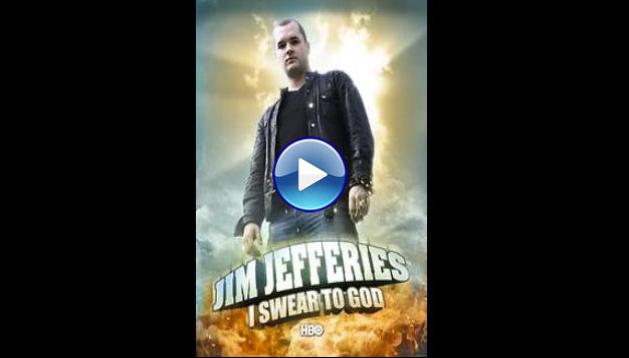 Jim Jefferies: I Swear to God (2009)