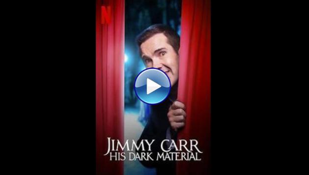 Jimmy Carr: His Dark Material (2021)