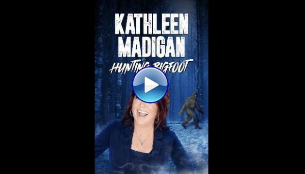 Kathleen Madigan: Hunting Bigfoot (2023)