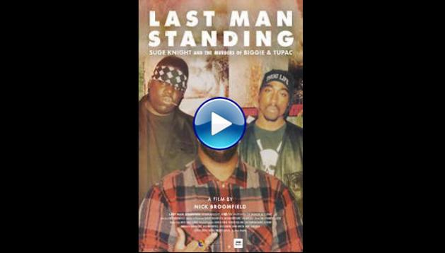 Last Man Standing: Suge Knight and the Murders of Biggie & Tupac (2021) 