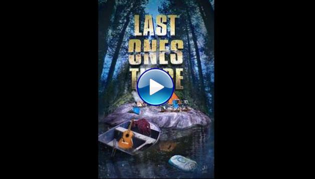 Last Ones There (2021)