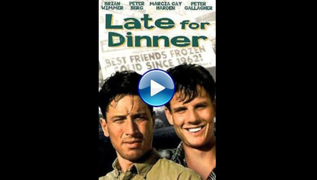 Late for Dinner (1991)