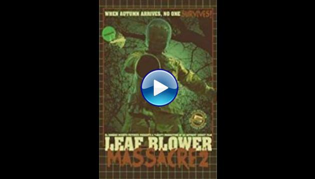 Leaf Blower Massacre 2 (2017)