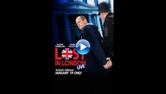 Lost in London (2017)