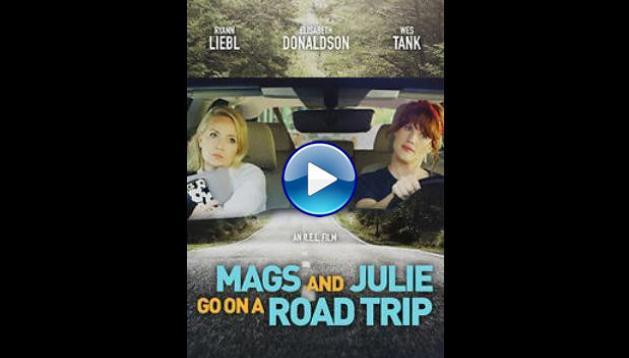 Mags and Julie Go on a Road Trip. (2020)