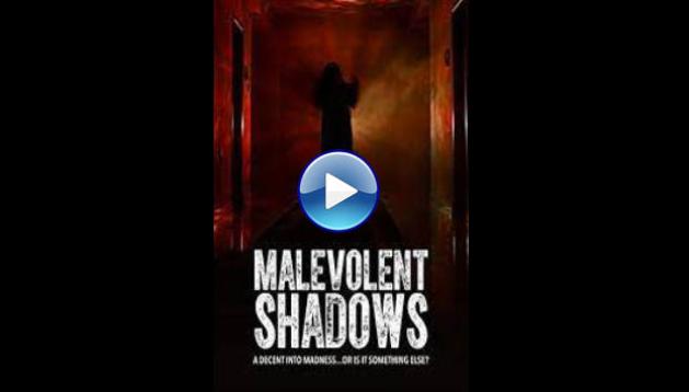 Malevolent Shadows (2017)