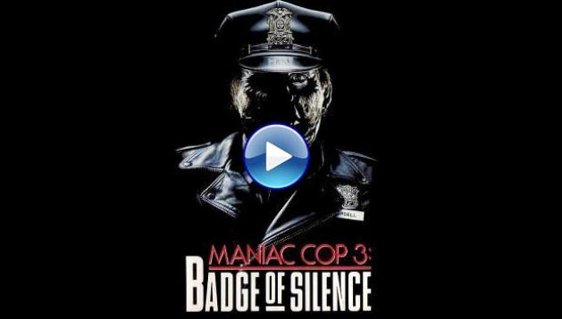 Maniac Cop 3: Badge of Silence (1992)