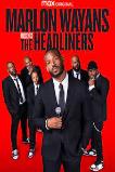 Marlon Wayans Presents: The Headliners (2022)