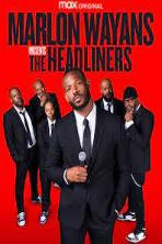 Marlon Wayans Presents: The Headliners (2022)